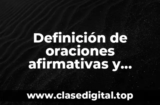 Definición de oraciones afirmativas y negativas de futuro going to