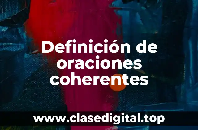 Definición de oraciones coherentes
