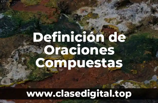 Definición técnica de oración compuesta