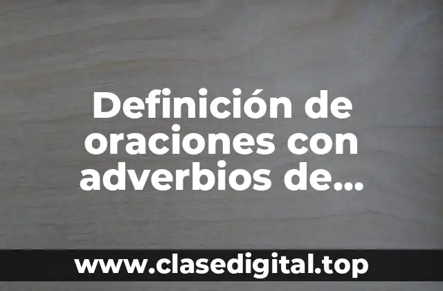 Definición de oraciones con adverbios de interrogación en inglés