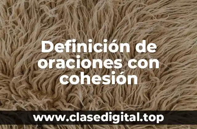 Definición de oraciones con cohesión
