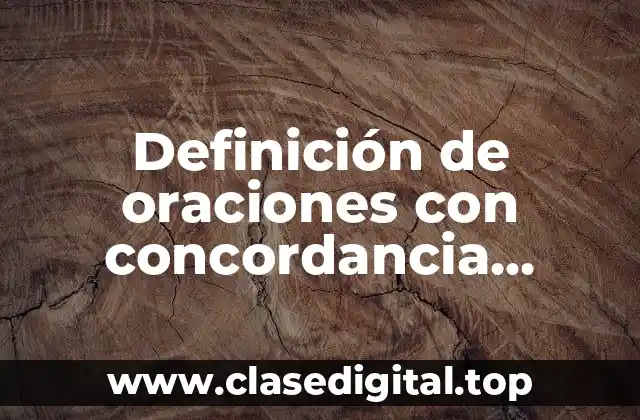 Definición de oraciones con concordancia nominal