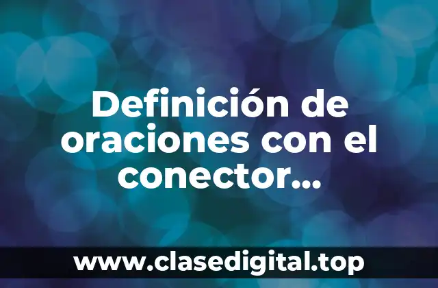 Definición de oraciones con el conector continuidad inglés y español