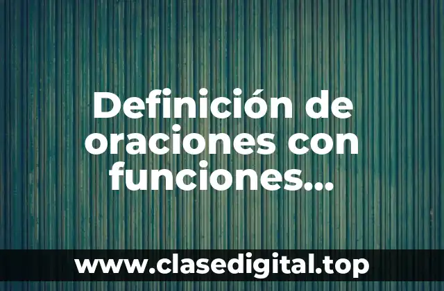 Definición de oraciones con funciones semanticas del presente simple indicativo