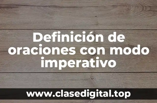 Definición de oraciones con modo imperativo