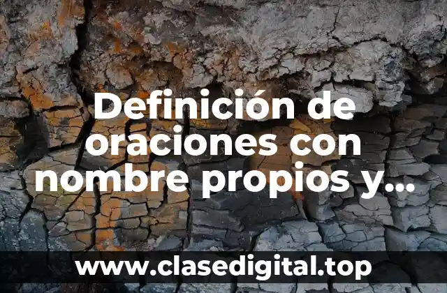 Definición de oraciones con nombre propios y comunes para niños