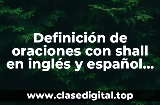 Definición de oraciones con shall en inglés y español negativo