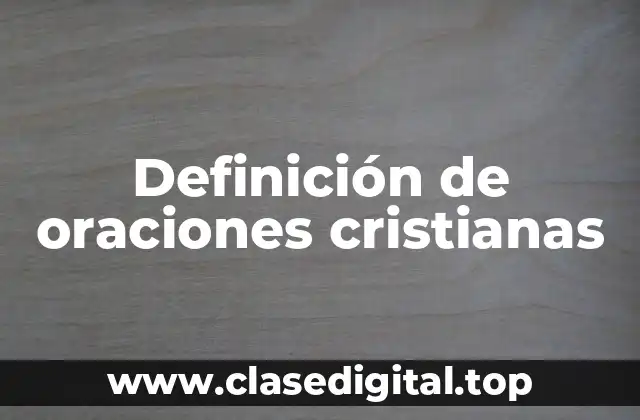 Definición de oraciones cristianas
