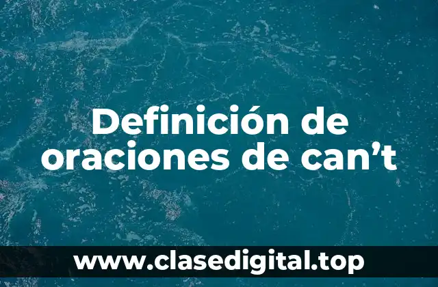 Definición de oraciones de can’t
