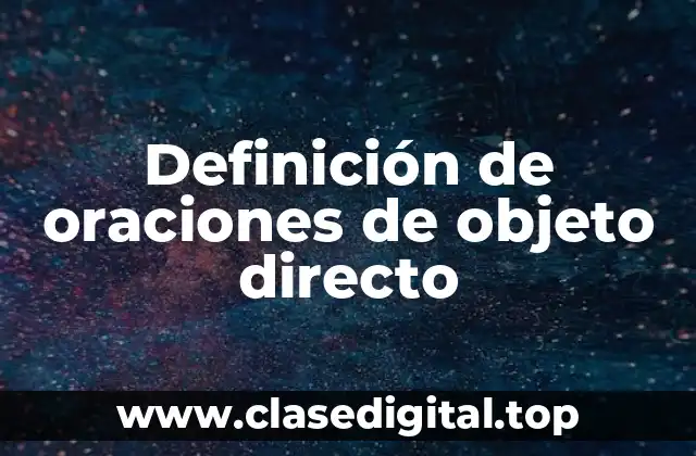 Definición de oraciones de objeto directo