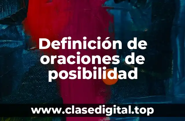 Definición de oraciones de posibilidad
