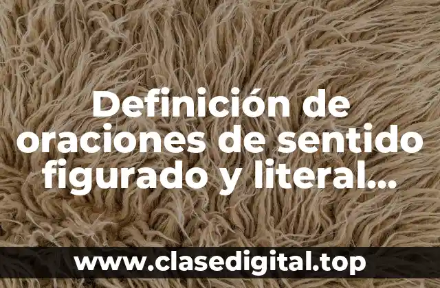 Definición de oraciones de sentido figurado y literal sobre maestras