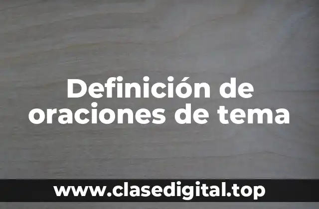 Definición de oraciones de tema
