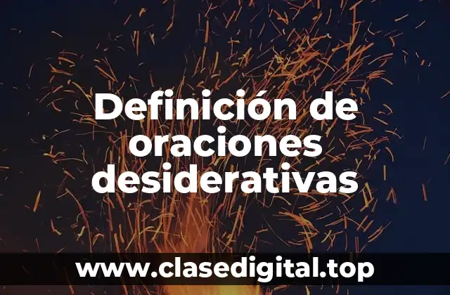 Definición de oraciones desiderativas