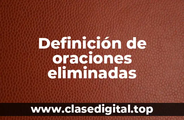 Definición de oraciones eliminadas