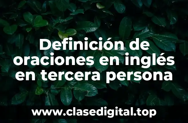 Definición de oraciones en inglés en tercera persona