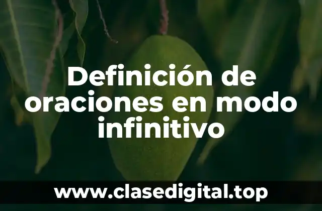 Definición de oraciones en modo infinitivo