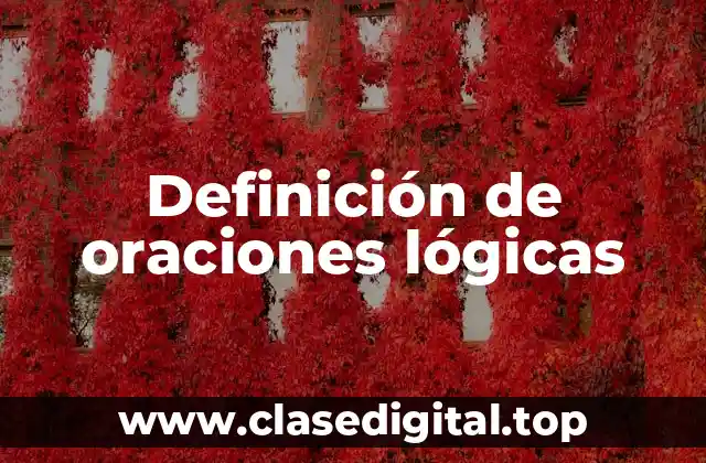 Ejemplos de oraciones lógicas