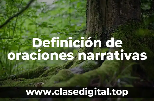 Definición de oraciones narrativas