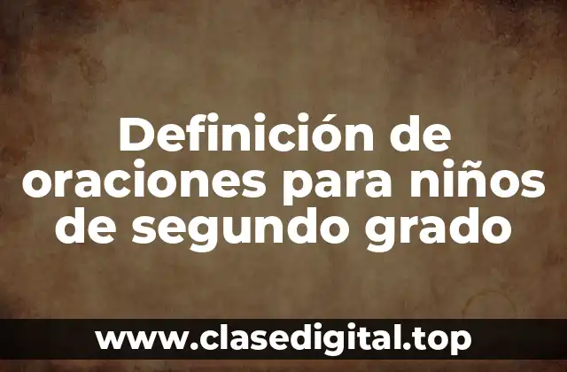 Ejemplos de oraciones para niños de segundo grado