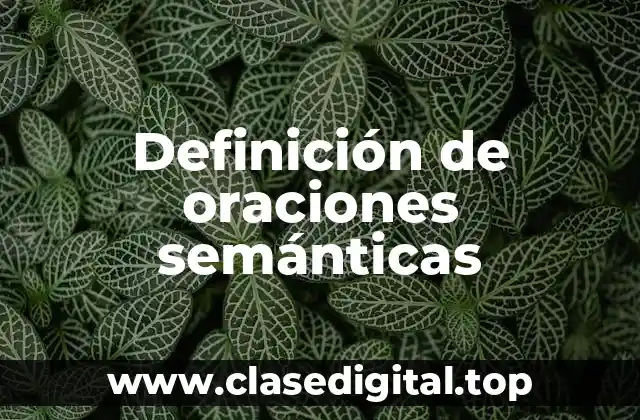 Definición de oraciones semánticas