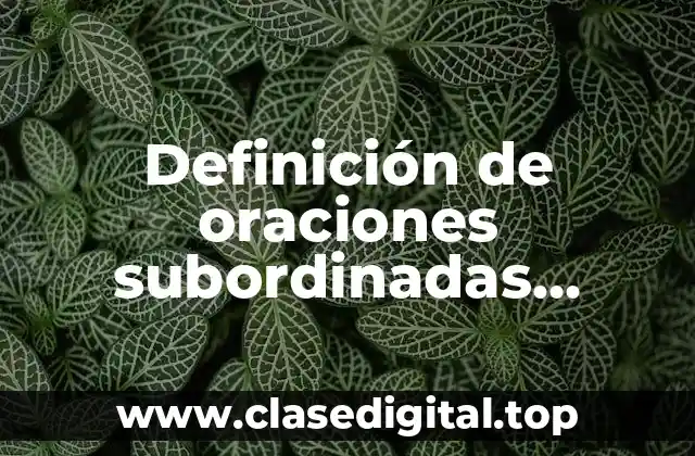 Definición de oraciones subordinadas adverbiales de lugar