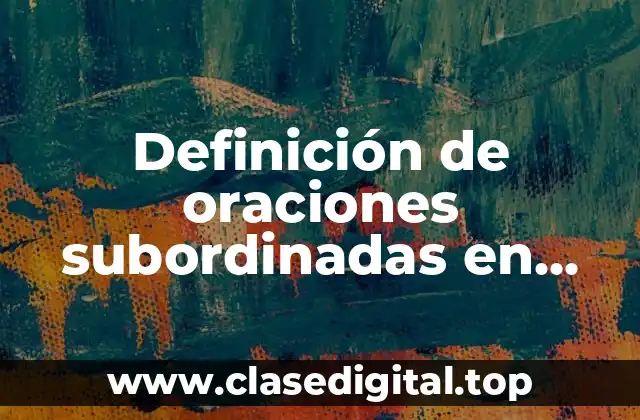 Definición de oraciones subordinadas en inglés