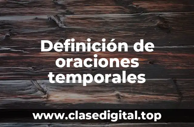 Ejemplos de oraciones temporales