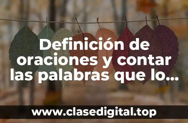 Definición de oraciones y contar las palabras que lo forman