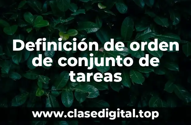 Definición de orden de conjunto de tareas