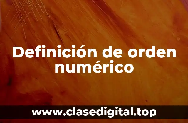 Definición de orden numérico