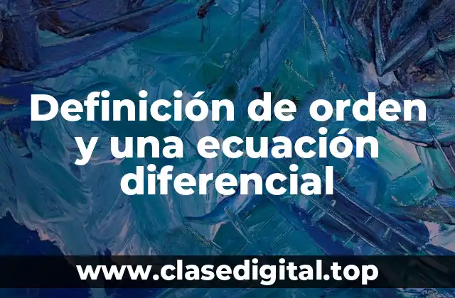 Definición de orden y una ecuación diferencial