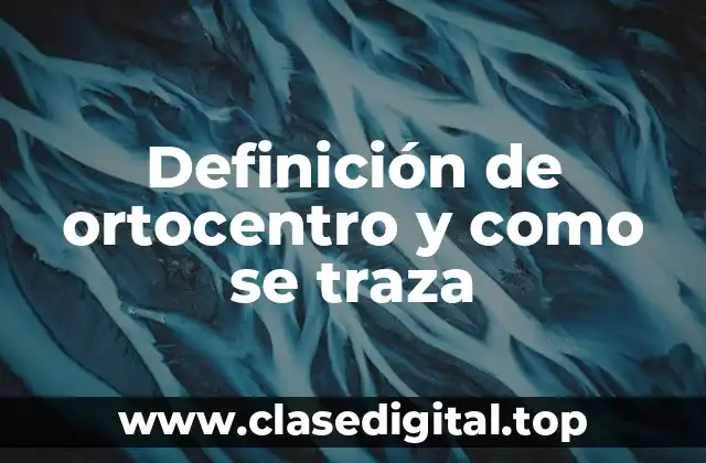 Definición técnica de ortocentro