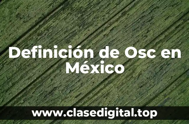 Definición de Osc en México