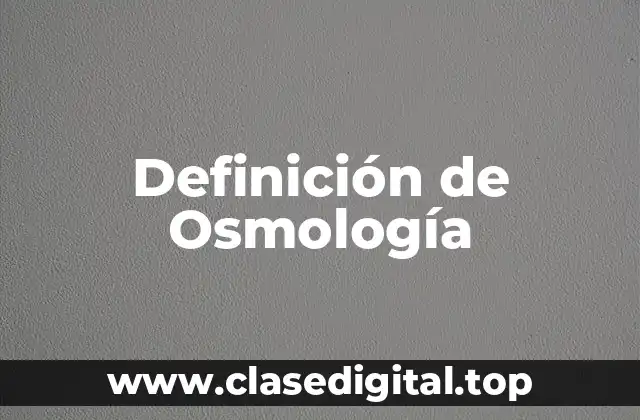 Definición de Osmología