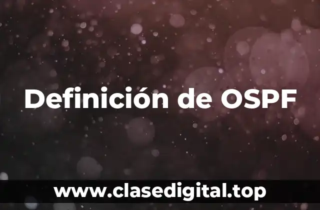 Definición de OSPF