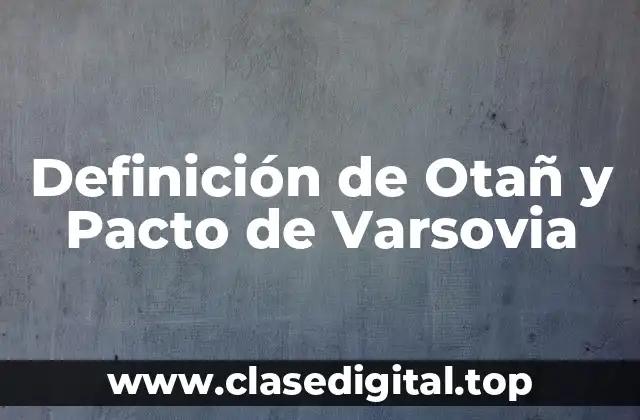 Definición de Otañ y Pacto de Varsovia