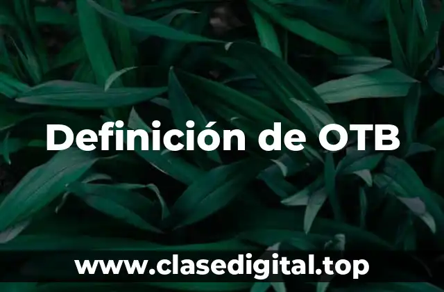 Definición de OTB