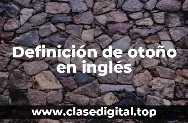 Definición de otoño en inglés