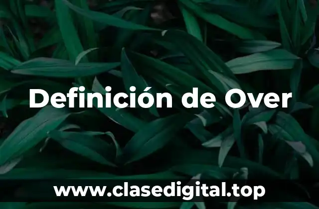Definición de Over