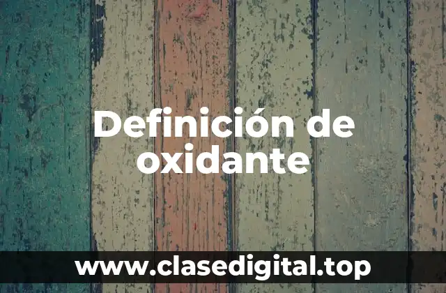 Definición de oxidante