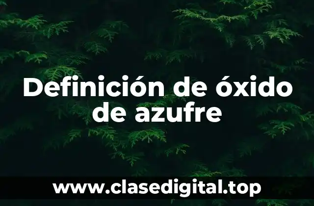 Definición de óxido de azufre