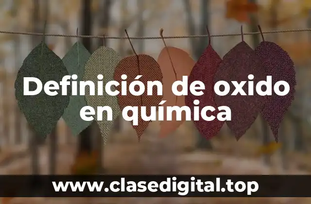 Definición de oxido en química