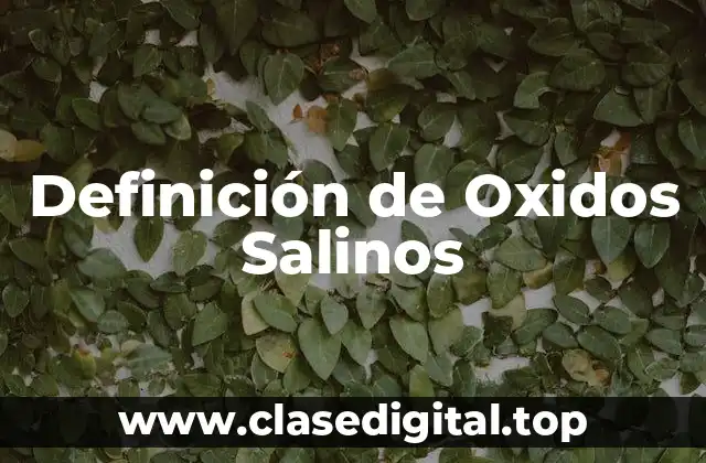 Ejemplos de Oxidos Salinos