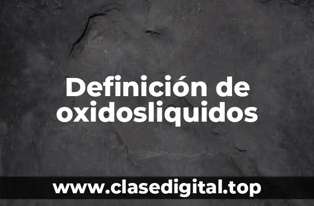 Definición de oxidosliquidos
