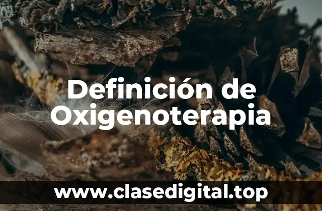 Definición de Oxigenoterapia