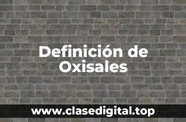 Ejemplos de Oxisales