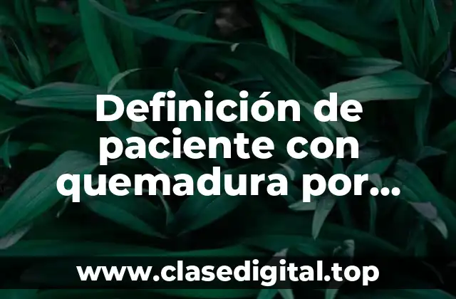 Definición de paciente con quemadura por órganos perforados