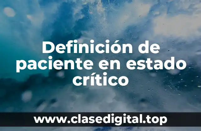 Definición de paciente en estado crítico
