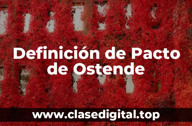Definición de Pacto de Ostende